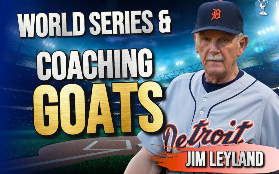 Jim Leyland! Hall of Fame MLB Coach on Coaching Bonds, Cabrera, Verlander, & World Series Teams