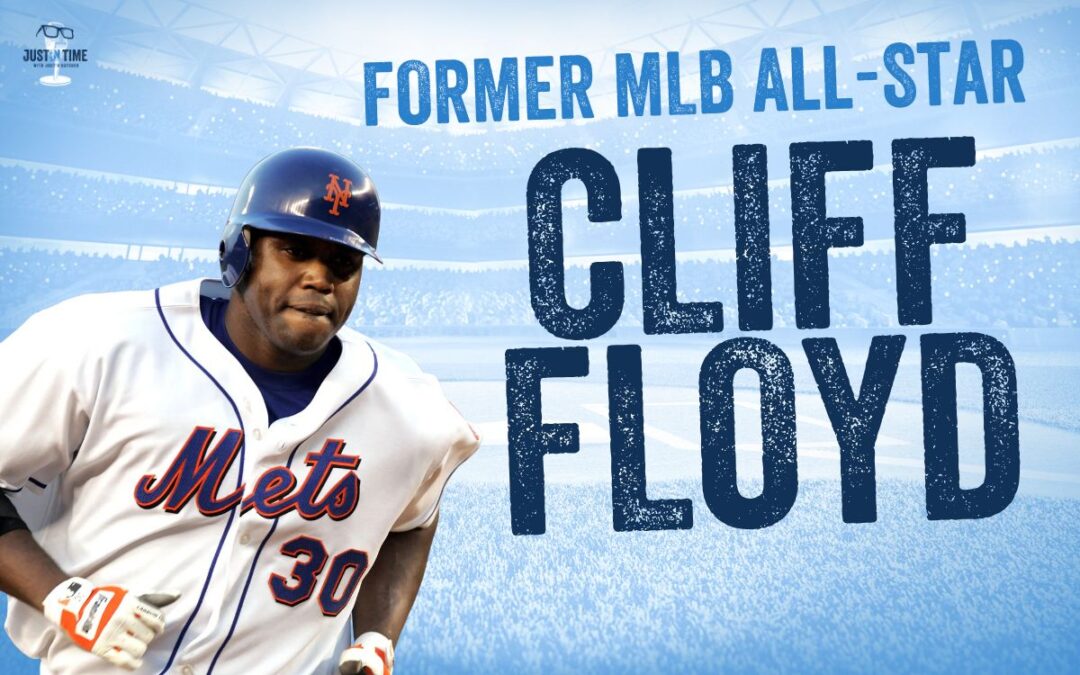 Cliff Floyd! MLB All-Star & World Series Champ on Bonds, Maddux, Pedro
